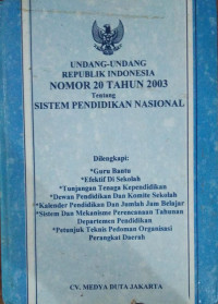 Undang-Undang Republik Indonesia Nomor 20 Tahun 2003 tentang Sistem Pendidikan Nasional