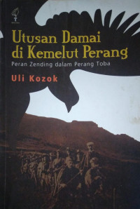 Utusan Damai di Kemelut Perang Perang Peran Zending dalam Perang Toba