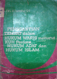 Penggantian Tempat Dalam Hukum Waris Menurut KUH Perdata, Hukum Adat dan Hukum Islam