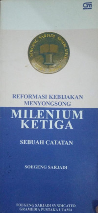 Reformasi Kebijakan Menyongsong Milenium Ketiga, Sebuah Catatan