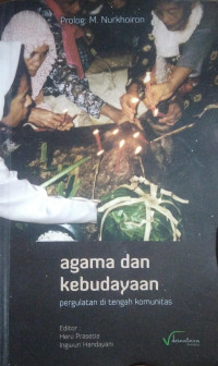 Agama dan Kebudayaan : Pergaulan Di Tengah Komunitas