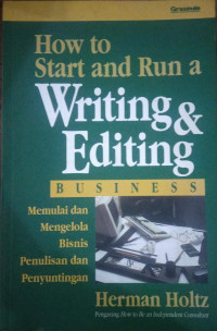 How To StartAnd Run A Writing & Editing Business