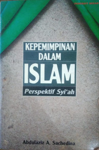 Kepemimpinan Dalam Islam : Perspektif Syi'ah