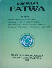 Keputusan Fatwa Komisi Fatwa Majelis Ulama Indonesia Nomor 287 Tahun 2001 Tentang : Pornografi dan Pornoaksi