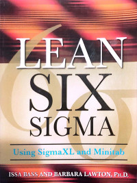 Lean Six Sigma : Using SigmaXL and Minitab