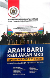 Arah Baru Kebijakan MKD Upaya Menghadirkan Peradaban Hikmah