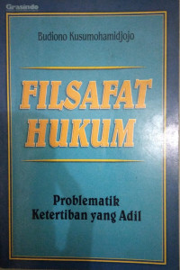 Filsafat Hukum : Problematik Ketertiban Yang Adil