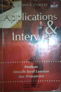 Applications & Interview Inggris - Indonesia : Panduan Menulis Surat Lamaran & Wawancara