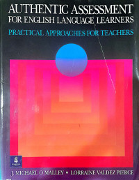 Authentic Assesment for English Languange Learnes : Practical Approaches for Teachers