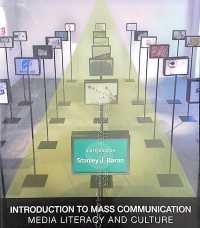 Introduction To Mass Communication : Media Literacy and Culture