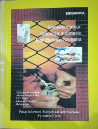 Menyelamatkan Keluarga Indonesia Dari Bahaya Narkoba