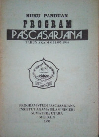 Buku Panduan Program Pascasarjana Tahun Akademi 1995 - 1996