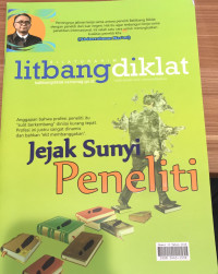 Litbang Diklat : Jejak Sunyi Peneliti