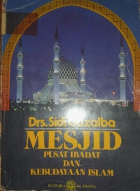 Mesjid Pusat Ibadat Dan Kebudayaan Islam