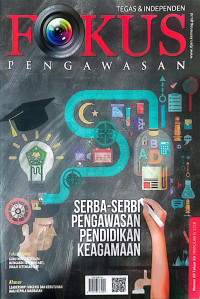 Fokus Pengawasan : Serba-serbi Pengawasan Pendidikan Keagamaan