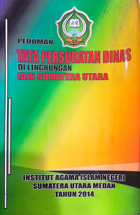 Pedoman : Tata Persuatan Dinas di Lingkungan IAIN Sumatra Utara Medan