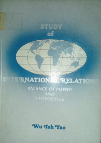 A Study Of International Relations : Balance Of Power And Geopolitics