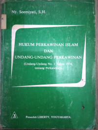 Hukum Perkawinan Islam Dan Undang-Undang Perkawinan : ( Undang-Undang No.1 tahun 1974, Tentang Perkawinan)