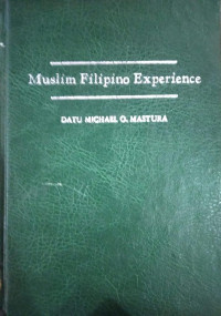 Muslim Filipino Experience : a Collection Essay