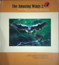 The Amazing Wings 2 : Katalog Lomba Foto Kolam Burung Cemara Asri 2013 Cemara Asri Photo Contestition 2013 Catalog