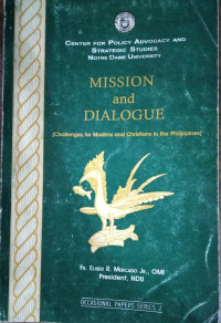 Mission And Dialogue : Challenges For Muslim And Christians In The Philippines