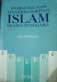 Pembangunan Dan Kebangkitan Islam Di Asia Tenggara