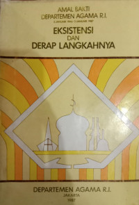 Amal Bakti Departemen Agama R.I 3 Januari 1946-3 Januari 1987 : Eksistensi Dan Derap Langkahnya