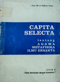 Capita Selecta Tentang Agama Metafisika Ilmu Eksakta