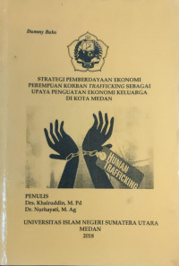 Strategi Pemberdayaan Ekonomi Perempuan Korban Trafficking Sebagai Upaya Penguatan Ekonomi Keluarga di Kota Medan