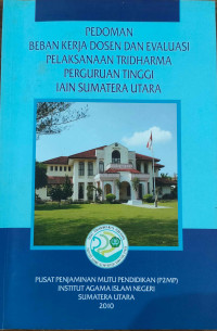 Pedoman : Beban Kerja Dosen Dan Evalusi Pelaksanaan Tridharma Perguruan Tinggi IAIN Sumatera Utara