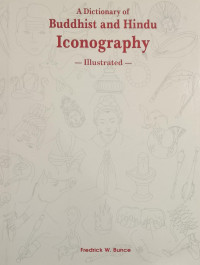 Image of A Dictionary of Buddhist and Hindu Iconography Illustrated
