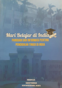 Mari Belajar di India: Panduan dan Informasi Penting Pendidikan Tinggi di India