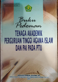 Buku Pedoman:Tenaga Akademik Perguruan Tinggi Agama Islam dan PAI Pada PTU