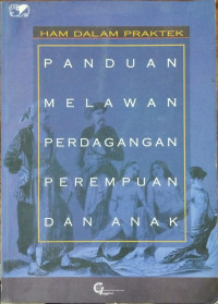 HAM dalam Praktek: Panduan Melawan Perdagangan Perempuan dan Anak