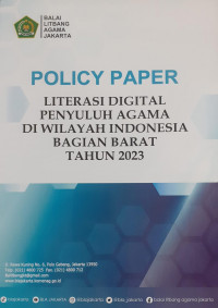 Policy Paper : Literasi Digital Penyuluh Agama di Wilayah Indonesia bagian Barat Tahun 2023