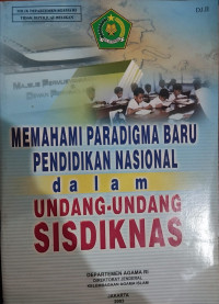 Memahami Paradigma baru pendidikan Nasional Dalam Undang-Undang SISDIKNAS