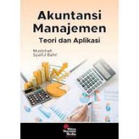 Akuntansi manajemen : teori dan aplikasi