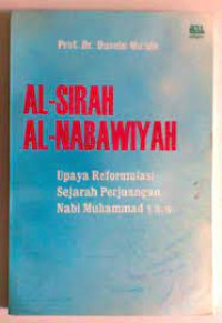 Al-Sirah al-nabawiyah : upaya reformasi sejarah perjuangan Nabi Muhammad SAW