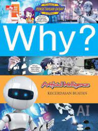 Why ? Artificial intelligence = kecerdasan buatan