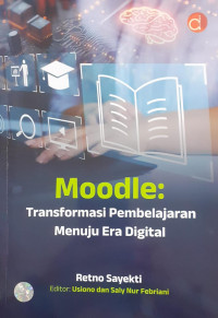 Moodle : Transformasi Pembelajaran Menuju Era Digital