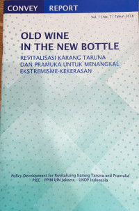 Old Wine In the New Bottle : Revitalisasi Karang Taruna Dan Pramuka untuk Menangkal Ekstremisme-Kekerasan