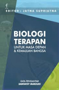 Biologi terapan untuk masa depan & kemajuan bangsa