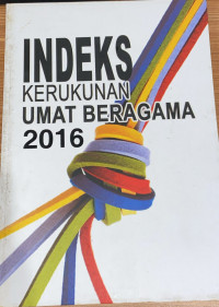 Indeks : Kerukunan Umat Beragama 2016