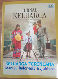 Jurnal keluarga: Informasi Kependudukan, KB dan Pembangun Keluarga