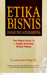 Etika Bisnis: Dasar dan Aplikasinya