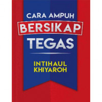 Cara ampuh bersikap tegas