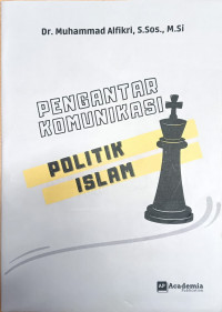 Pengantar Komunikasi: Politik Islam