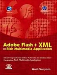 Adobe flash + XML = Rich multimedia application