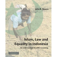 AIslam, Law and Equality in Indonesia : An antropology of public reasoning