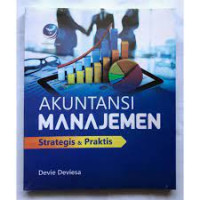 Akuntansi manajemen: strategis dan praktis